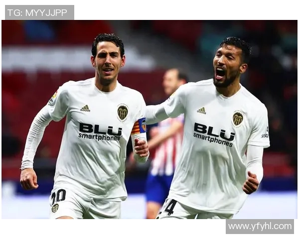 巴伦西亚与马竞对决数据分析揭示双方实力差距与战术特点 巴伦西亚与马竞对决数据分析揭示双方实力差距与战术特点